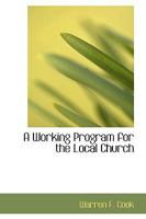 A Working Program for the Local Church 1010189778 Book Cover