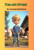 Tom and Storki: An unusual adventure. B0FGDSKPX4 Book Cover