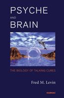 Psyche and Brain: The Biology of Talking Cures 0823652599 Book Cover