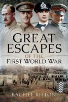 Great Escapes of the First World War 1473887739 Book Cover