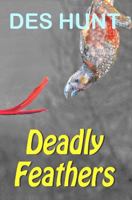 Deadly Feathers 2016 0994122624 Book Cover
