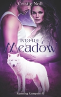 Into the Meadow 1512256889 Book Cover