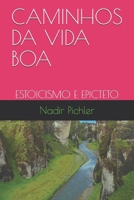 Caminhos Da Vida Boa: Estoicismo E Epicteto B08GB4L92V Book Cover