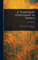 A "Temporary Gentleman" in France 102319256X Book Cover