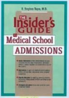 Insider's Guide to Medical School Admissions 1564142728 Book Cover
