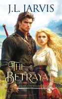 Highland Soldiers: The Betrayal 0985855495 Book Cover