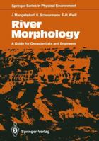 River Morphology: A Guide For Geoscientists And Engineers 3642837794 Book Cover