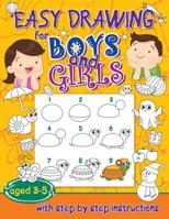 Easy drawing for boys and girls aged 3-5: with step by step instructions 1070478466 Book Cover