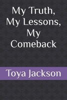 My Truth, My Lesson, My Comeback B0G24HCBW8 Book Cover