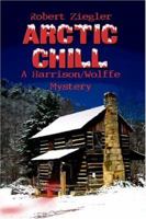 Arctic Chill: A Harrison/Wolffe Mystery 1413735193 Book Cover