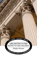 Architecture Shown to the Children - Color Edition 1761832069 Book Cover