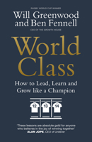 World Class: How to Lead, Learn and Grow like a Champion 0753558785 Book Cover