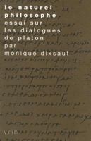 Le Naturel Philosophe: Essai Sur Les Dialogues de Platon 2711614875 Book Cover