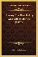 Honesty The Best Policy And Other Stories 1166572943 Book Cover