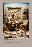 John Carmack: Doom and Quake Unfiltered - Unauthorized 177969945X Book Cover
