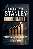 BIOGRAFIE VON STANLEY DRUCKENMILLER: Der stille Milliardär, der den Markt schlug – Geheimnisse des Erfolgs, des Risikos und der Belohnung von einem der klügsten Investoren Amerikas 2025 B0FVXG1LJH Book Cover