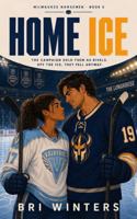 Home Ice: A Rivals-to-Lovers Hockey Romance Novella (Milwaukee Norsemen) B0H9QLJPTZ Book Cover