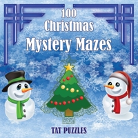 100 Christmas Mystery Mazes 1922695025 Book Cover