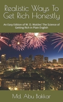 Realistic Ways To Get Rich Honestly: An Easy Edition of W. D. Wattles’ The Science of Getting Rich in Plain English B0FHX11ZKN Book Cover