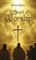 A Heart of Worship B0GZ87QYRX Book Cover