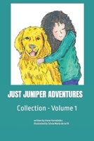 Just Juniper Adventures Collection: Volume 1 B0BKMPMLWP Book Cover