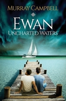 Ewan: Unchartered Waters 1838384030 Book Cover