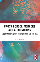 Cross Border Mergers and Acquisitions: A Comparative Study Between India and the USA 1032501227 Book Cover
