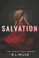 Salvation: A Steamy Suspense Romance Series (The Seductors Series) B0C5P5HJWJ Book Cover