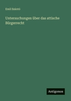 Untersuchungen über das attische Bürgerrecht 3563300615 Book Cover