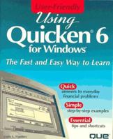 Using Quicken 6 for Windows (User-Friendly Series) 0789709961 Book Cover