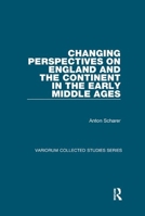 Changing Perspectives on England and the Continent in the Early Middle Ages 1138375926 Book Cover