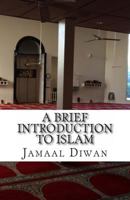 A Brief Introduction to Islam 1495424227 Book Cover