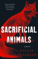Sacrificial Animals 1250328241 Book Cover
