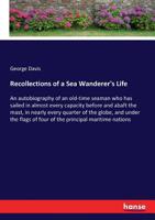 Recollections of a sea wanderer's life 3337083501 Book Cover