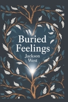 Buried Feelings B0DS1129VM Book Cover