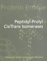 Peptidyl-Prolyl Cis/Trans Isomerases (Protein Profile) 0198502885 Book Cover