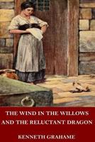 The Wind in the Willows and The Reluctant Dragon 1729521371 Book Cover