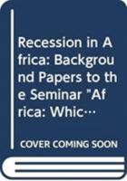 Recession in Africa (Seminar proceedings from the Scandinavian Institute of African studies) 9171062181 Book Cover