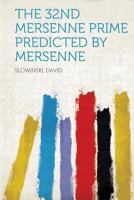 The 32nd Mersenne Prime Predicted by Mersenne 1318776910 Book Cover