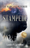 From the Reluctant Messenger: Stampede B0C1J9F7P4 Book Cover