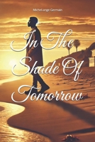 In The Shade Of Tomorrow B0DKTQFQ5P Book Cover