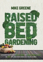 Raised Bed Gardening B088N45MLJ Book Cover