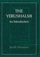 The Yerushalmi--The Talmud of the Land of Israel: An Introduction (Neusner, Jacob//Library of Classical Judaism) 0876688121 Book Cover