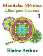 Mandalas Misticas Libro Para Colorear No. 1 Edicion Especial 1535456698 Book Cover