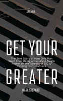 Get Your Greater 1953315275 Book Cover