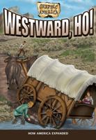 Westward, Ho! (Graphic America) 0778741907 Book Cover