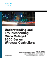 Understanding and Troubleshooting Cisco Catalyst 9800 Series Wireless Controllers 0137492324 Book Cover