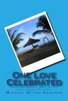 One Love Celebrated: Passionate Accounts of Our Special Home, Couples Sans Souci 1530608090 Book Cover