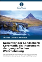 Gesichter der Landschaft: Korematik als Instrument der geografischen Wahrnehmung 620731977X Book Cover