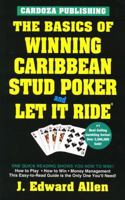The Basics of Winning Caribbean Stud Poker and Let It Ride 0940685655 Book Cover